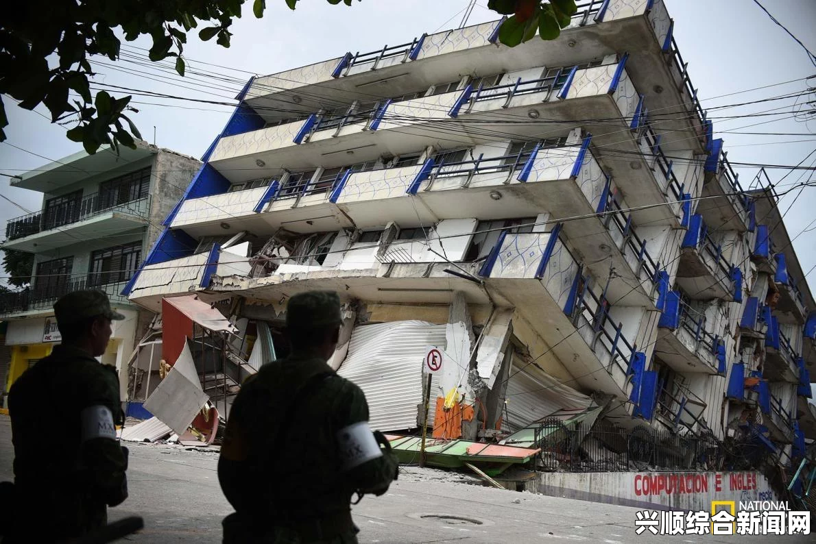 墨西哥瓦哈卡州西南部发生5.8级地震—灾难瞬间与后续关注
